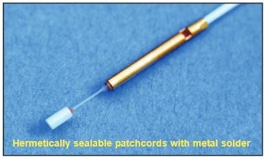 Hermetically Sealable Patchcords: Metal Solder
